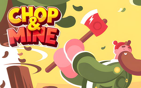 Chop & Mine