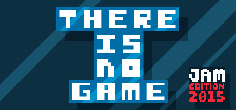 There Is No Game